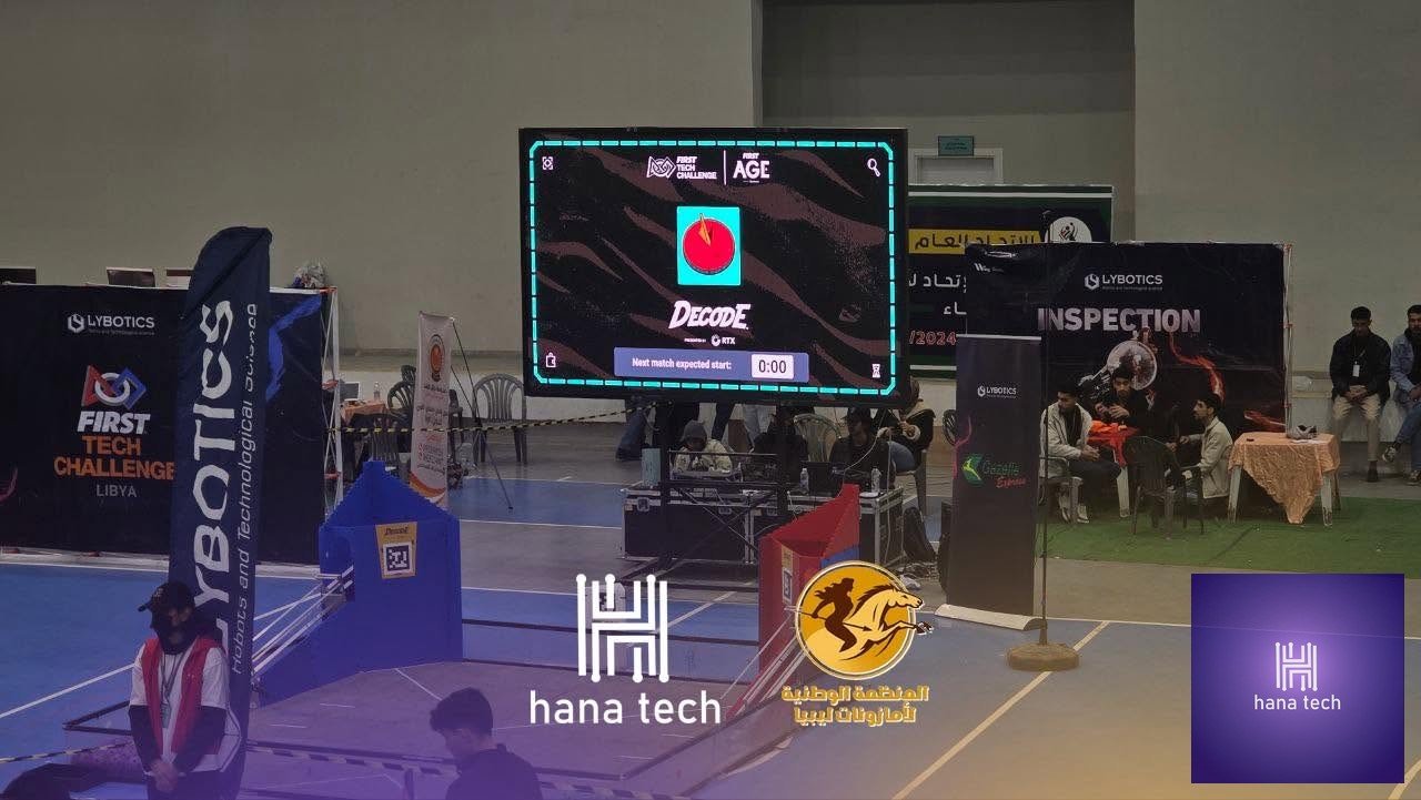 FIRST Tech Challenge Libya robotics tournament with Lybotics and Hana Tech banners